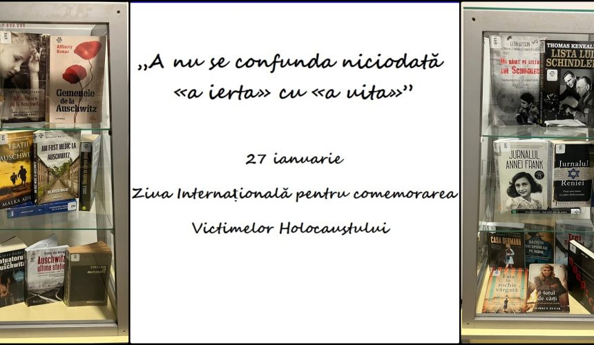 biblioteca judeteana ziua comemorarii victimelor holocaustului 6797646618f19