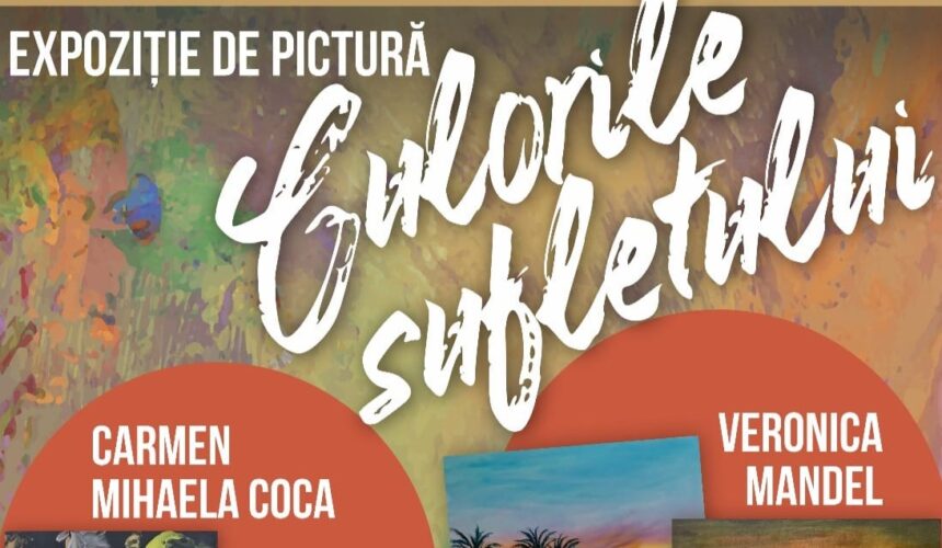 culorile sufletului expozitie de pictura semnate carmen coca si veronica mandel 67fb89963565f