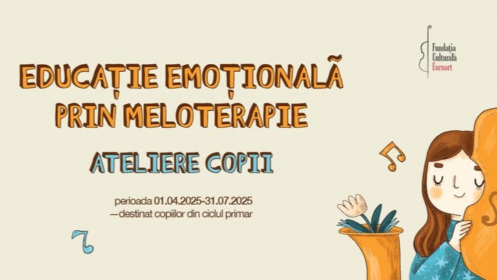 fundatia culturala euroart lanseaza proiectul educatie emotionala prin meloterapie 67ee745bc45bd
