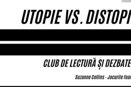 muzeul judetean de istorie utopie vs distopie jocurile foamei a autoarei suzanne collins 681c7486df975