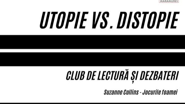 muzeul judetean de istorie utopie vs distopie jocurile foamei a autoarei suzanne collins 681c7486df975