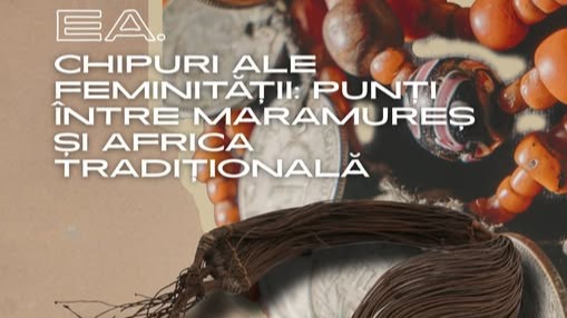 muzeul maramuresan invitatie la expozitie ea chipuri ale feminitatii punti intre maramures si africa traditionala 69a298d0e2220