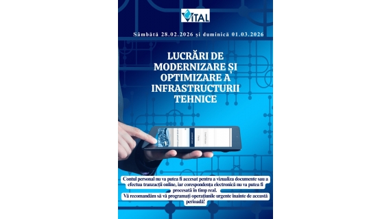 vital timp de doua zile sistemele informatice ale societatii nu vor fi functionale se efectueaza operatiuni de modernizare si optimizare a infrastructurii tehnice 69a01c4fe82c6