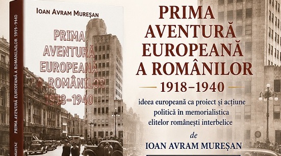 lansare de carte prima aventura europeana a romanilor 1918 1940 de ioan avram muresan 6a2b8da6eb110