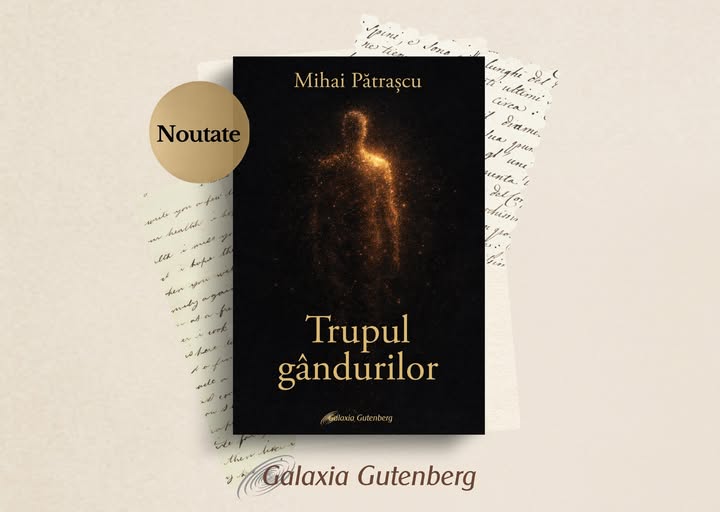 trupul gandurilor noul volum semnat de mihai patrascu a aparut la editura galaxia gutenberg 6a49eab366e09