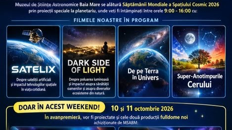 planetariul baia mare se alatura saptamanii mondiale a spatiului cosmic 2026 prin proiectii speciale la planetariu proiectii in avanpremiera 6ac8cabf7dd32